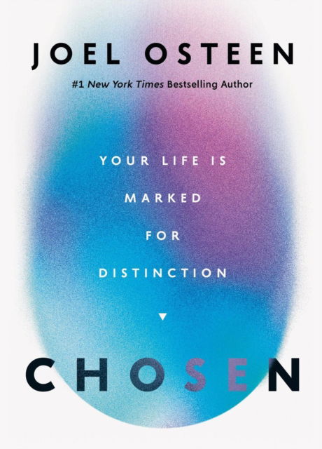 Cover for Joel Osteen · Chosen: Your Life Is Marked for Distinction (Hardcover Book) (2025)