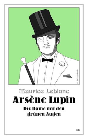 Cover for Maurice Leblanc · Arsène Lupin - Die Dame mit den grünen Augen (Book) (2024)