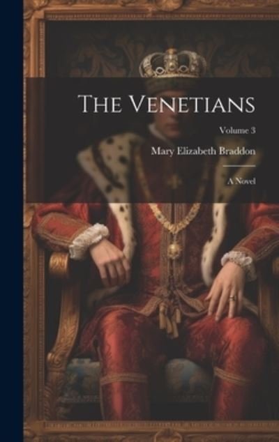 Cover for Mary Elizabeth Braddon · Venetians (Book) (2023)