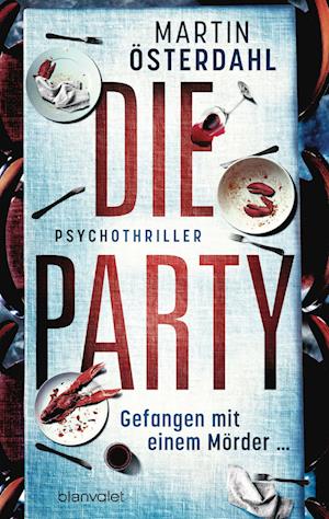 Cover for Martin Österdahl · Die Party - Gefangen mit einem Mörder … (Bog) (2025)