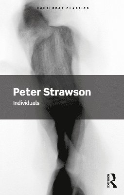 Individuals: An Essay in Descriptive Metaphysics - Routledge Classics - Peter Strawson - Libros - Taylor & Francis Ltd - 9781032914831 - 17 de marzo de 2025