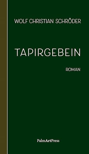 Wolf Christian Schröder · Tapirgebein (Book) (2024)