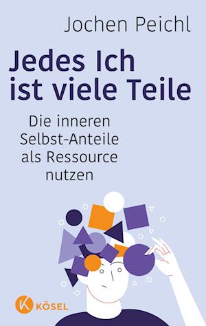 Cover for Jochen Peichl · Jedes Ich ist viele Teile (Book) (2022)