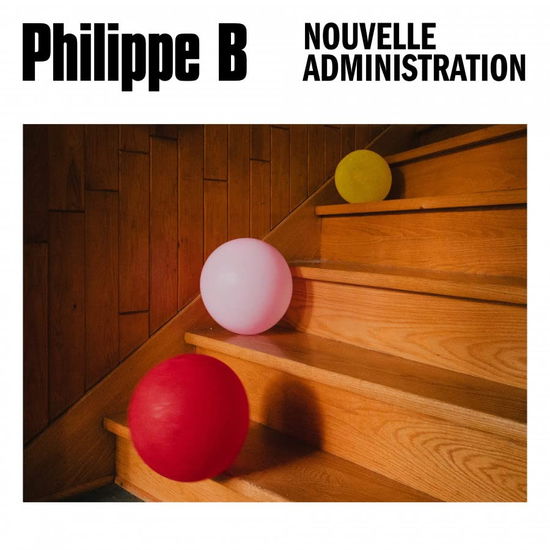 Cover for Philippe B · Nouvelle Administration (LP) (2023)