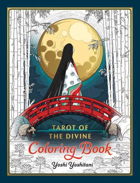 Cover for Yoshi Yoshitani · Tarot of the Divine Coloring Book: Inspired by Deities, Folklore, and Fairy Tales from Around the World (Paperback Book) (2025)