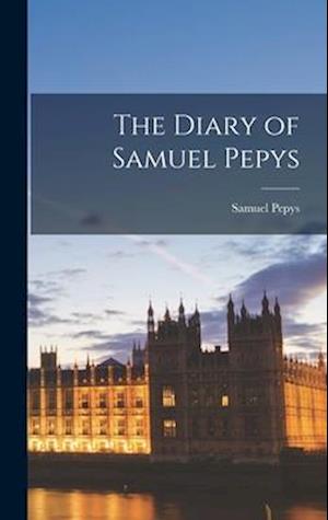 Cover for Samuel Pepys · Diary of Samuel Pepys (Bog) (2022)