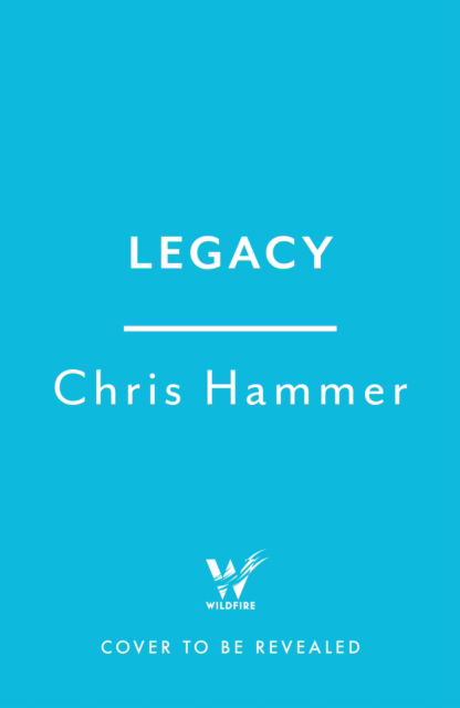 Cover for Chris Hammer · Legacy (Taschenbuch) (2025)