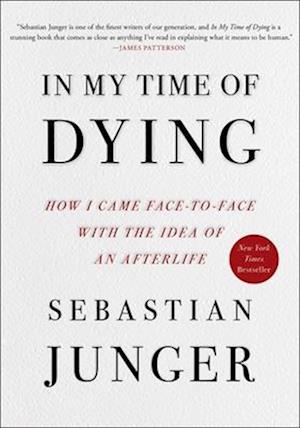 In My Time Of Dying - Sebastian Junger - Bücher - - 9781668050835 - 21. Mai 2024