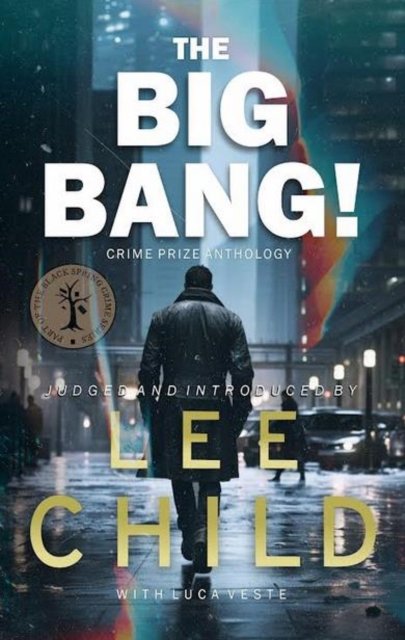 Cover for Lee Child · The Big Bang! Crime Prize Anthology (Pocketbok) (2024)