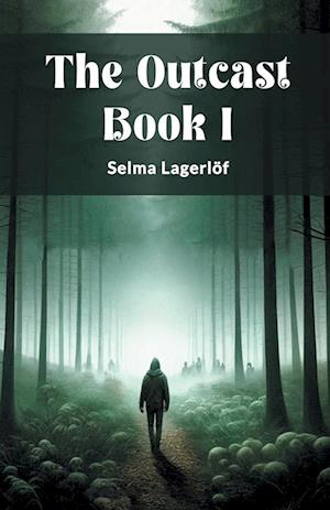 Cover for Selma Lagerlof · The Outcast BOOK I (Edition2024) (Paperback Bog) (2024)