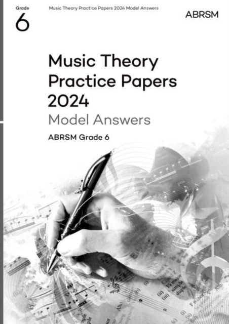 Cover for Abrsm · Music Theory Practice Papers Model Answers 2024, ABRSM Grade 6 - Theory of Music Exam papers &amp; answers (ABRSM) (Sheet music) (2025)