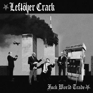 Cover for Leftover Crack · Fuck World Trade (LP) (2025)