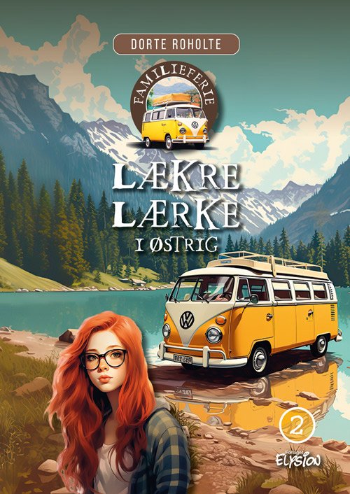 Cover for Dorte Roholte · Familieferie: Lækre Lærke - i Østrig (Hardcover Book) [1er édition] (2024)