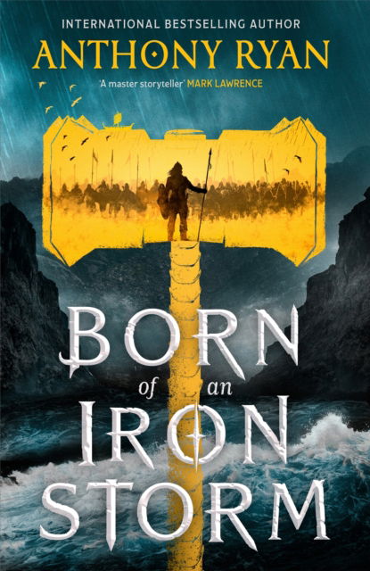 Cover for Anthony Ryan · Born of an Iron Storm (Hardcover Book) (2025)