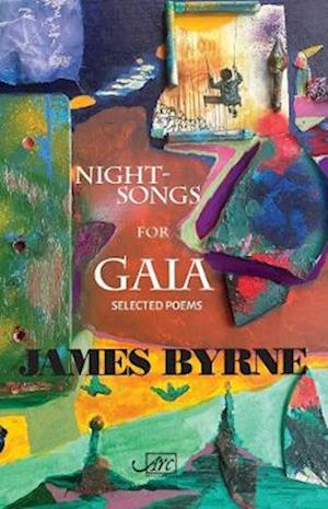 Cover for James Byrne · Nightsongs for Gaia: Selected Poems (Paperback Book) (2025)