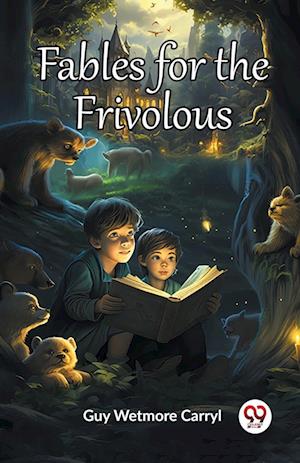 Cover for Guy Wetmore Carryl · Fables for the Frivolous (Edition2023) (Paperback Book) (2023)