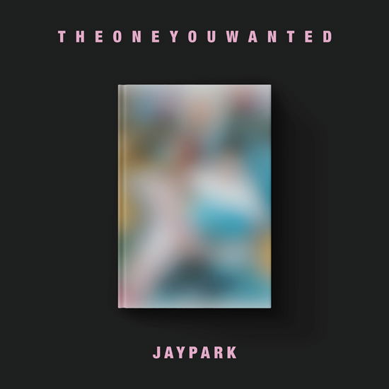 Cover for JAY PARK · The One You Wanted (CD/Merch) [Jay Bum edition] (2024)