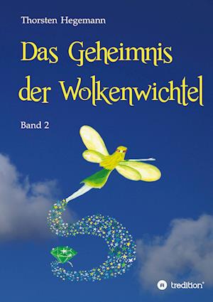 Cover for Thorsten Hegemann · Das Geheimnis der Wolkenwichtel (Book) (2022)