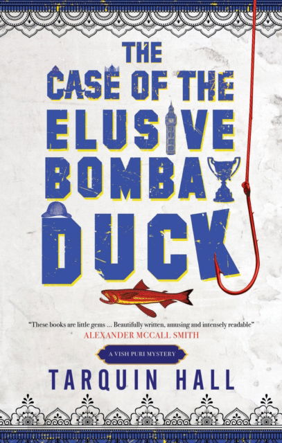 The Case of the Elusive Bombay Duck - A Vish Puri mystery - Tarquin Hall - Bøger - Canongate Books - 9781448317844 - 26. september 2025