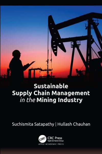 Cover for Suchismita Satapathy · Sustainable Supply Chain Management in the Mining Industry (Hardcover Book) (2024)