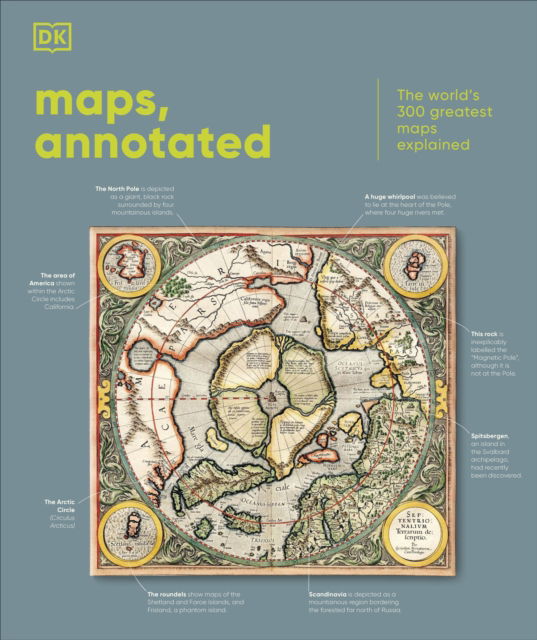 Cover for Dk · Maps, Annotated: The World's 300 Greatest Maps Explained (Hardcover Book) (2025)