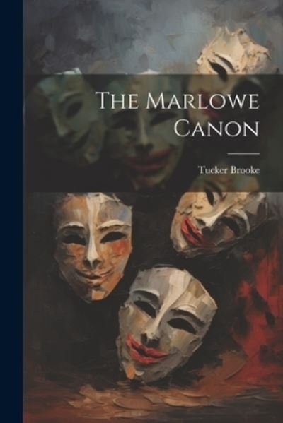 Cover for Tucker Brooke · Marlowe Canon (Bog) (2023)