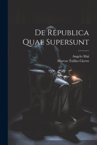 Cover for Marcus Tullius Cicero · De Republica Quae Supersunt (Book) (2023)