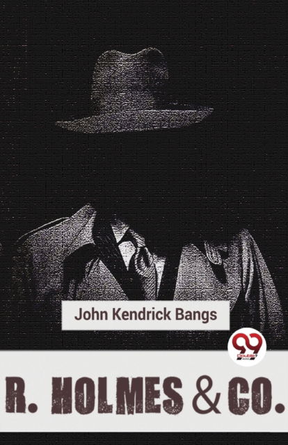 Cover for John Kendrick Bangs · R. Holmes &amp; Co. (Paperback Book) (2023)