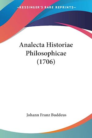 Cover for Johann Franz Buddeus · Analecta Historiae Philosophicae (1706) (Paperback Book) (2009)
