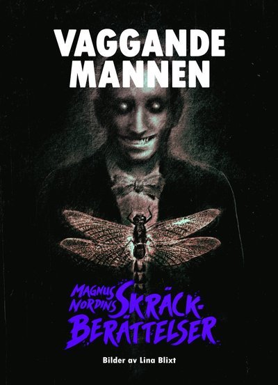 Cover for Magnus Nordin · Magnus Nordins skräckberättelser: Vaggande mannen (Indbundet Bog) (2024)