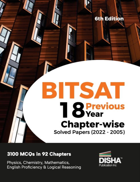 Bitsat 18 Previous Year Chapter-Wise Solved Papers (2022 - 2005) Chemistry, Mathematics, English & Logical Reasoning 3100 Pyqs - Disha Experts - Books - Disha Publication - 9789355641847 - July 10, 2022