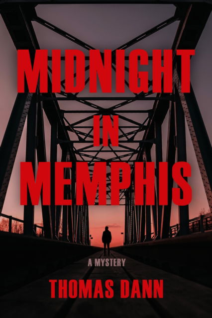 Cover for Thomas Dann · Midnight in Memphis: A Novel (Paperback Book) (2025)