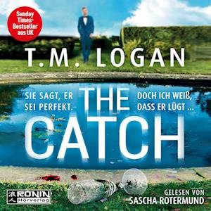 Cover for T.M. Logan · The Catch (Audiobook (CD)) (2024)