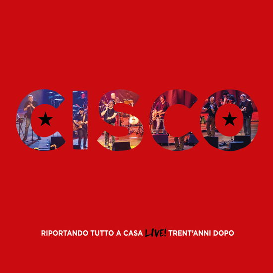 Cisco · Riportando Tutto A Casa Live Trent'Anni Dopo (LP) (2024)