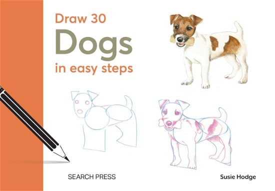 Cover for Susie Hodge · Draw 30: Dogs: In Easy Steps - Draw 30 (Innbunden bok) (2024)