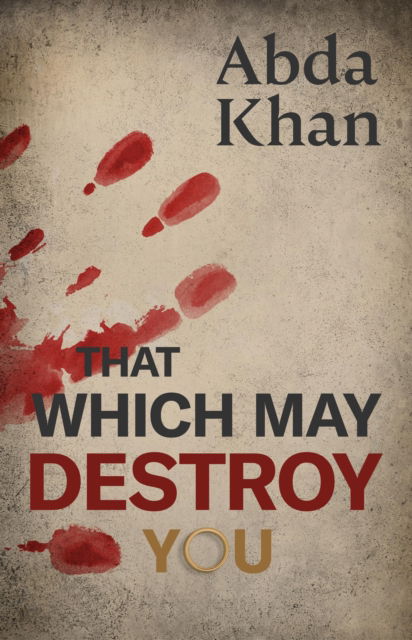 Cover for Abda Khan · That Which May Destroy You (Paperback Bog) (2025)