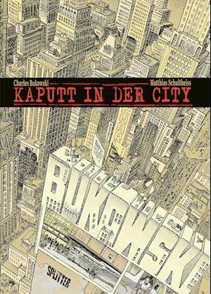 Cover for Charles Bukowski · Kaputt in der City (Buch) (2023)