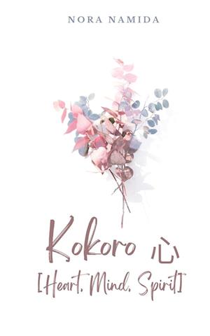 Cover for Nora Namida · Kokoro &amp;#24515; [Heart, Mind, Spirit] (Taschenbuch) (2023)