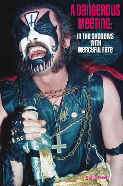 Cover for Martin Popoff · A Dangerous Meeting: In the Shadows with Mercyful Fate (Paperback Book) (2025)