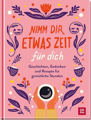 Cover for Groh Verlag · Nimm dir etwas Zeit für dich (Book) (2024)