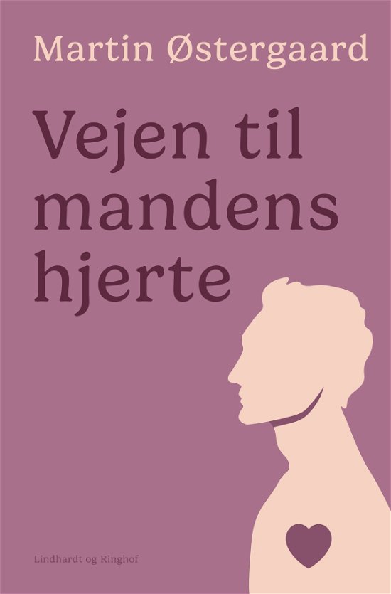Cover for Martin Østergaard · Vejen til mandens hjerte (Poketbok) [1:a utgåva] (2024)