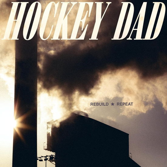 Cover for Hockey Dad · Rebuild Repeat (CD) (2024)