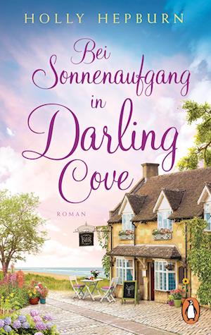 Cover for Holly Hepburn · Bei Sonnenaufgang in Darling Cove (Book) (2025)