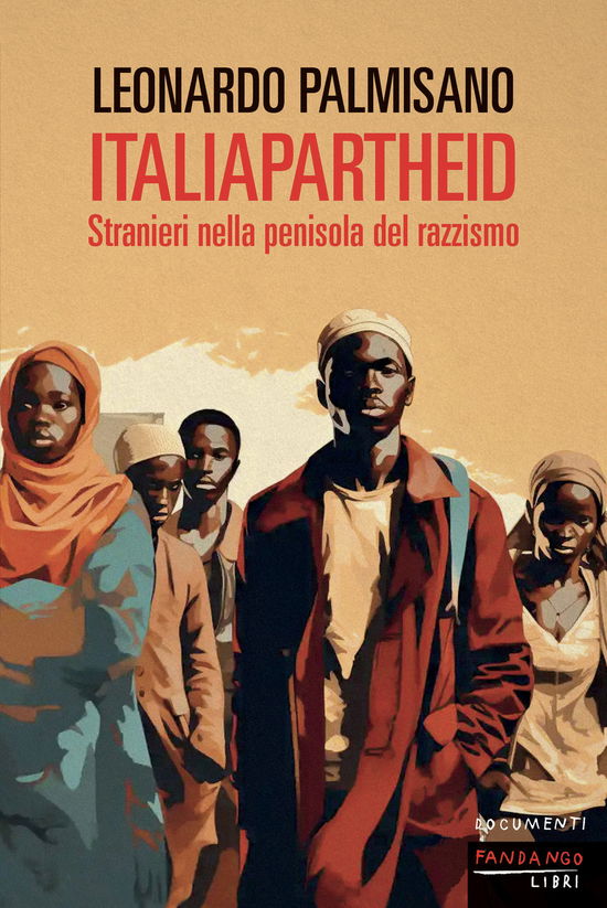 Cover for Leonardo Palmisano · Italiapartheid. Stranieri Nella Penisola Del Razzismo (Bok)