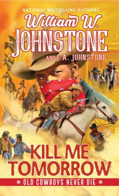 Cover for William W. Johnstone · Kill Me Tomorrow (Paperback Book) (2025)