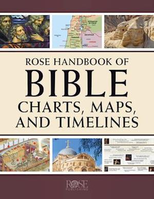 Cover for Rose · Rose Handbk Bible Charts Maps &amp; Timeline (Book) (2024)