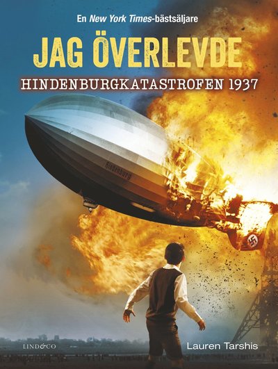 Cover for Lauren Tarshis · Jag överlevde: Jag överlevde Hindenburgkatastrofen 1937 (Inbunden Bok) (2025)