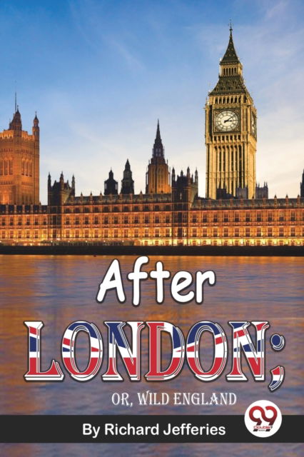 Cover for Richard Jefferies · After London; or, Wild England (Paperback Book) (2023)