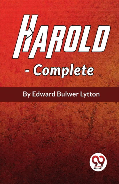 Cover for Edward Bulwer Lytton · Harold the Last of the Saxon Kings, Complete (Taschenbuch) (2023)