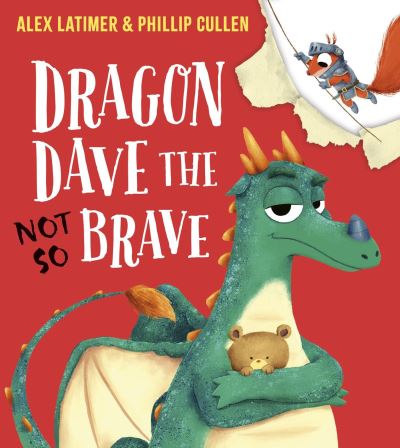 Cover for Alex Latimer · Dragon Dave the (Not-So) Brave (PB) (Taschenbuch) (2025)